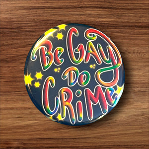 Be Gay Do Crime Button