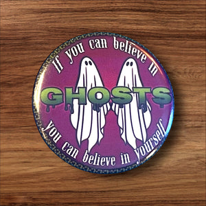 Believe in Ghosts Button