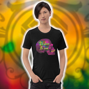 It’s Chaos Be Kind Unisex T-Shirt