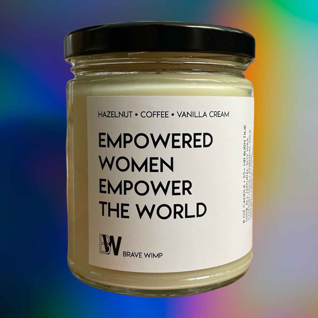 Empowered Women Empower the World Candle
