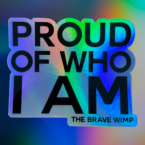 Hologram Proud of Who I Am Sticker