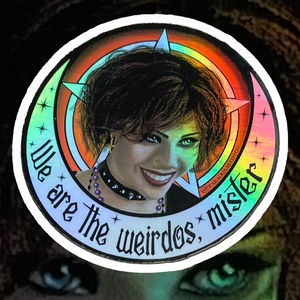 We are the Weirdos Holographic Sticker